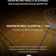 Qualificação dos Espetáculos Desportivos de Risco Elevado – Basquetebol | Quartos de Final – Playoff da 1.ª Liga