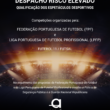 Qualificação dos Espetáculos Desportivos de Risco Elevado | Futebol 11/Futsal